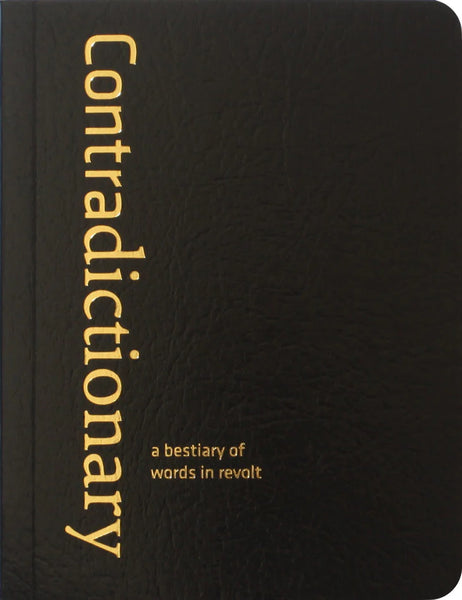 Contradictionary: A Bestiary of Words in Revolt (DAMAGED)