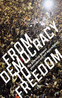 From Democracy to Freedom: The Difference Between Government and Self-Determination